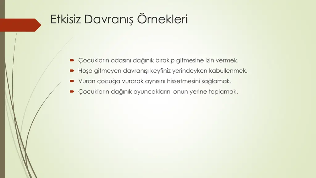 etkisiz davran rnekleri