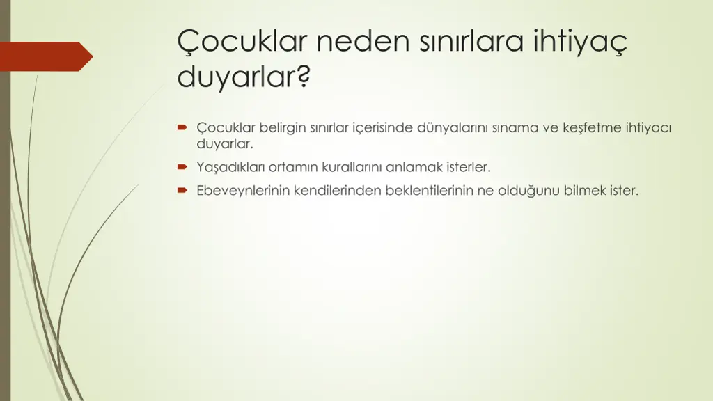 ocuklar neden s n rlara ihtiya duyarlar