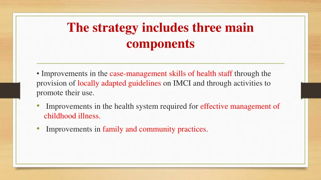 the strategy includes three main components