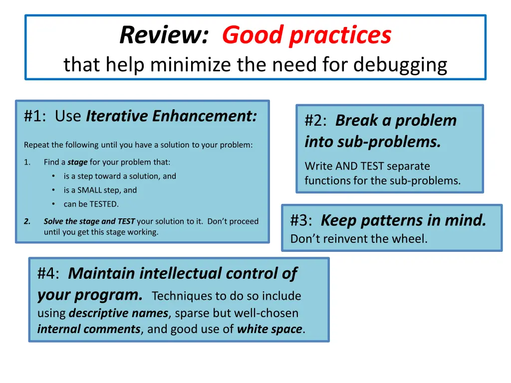 review good practices that help minimize the need