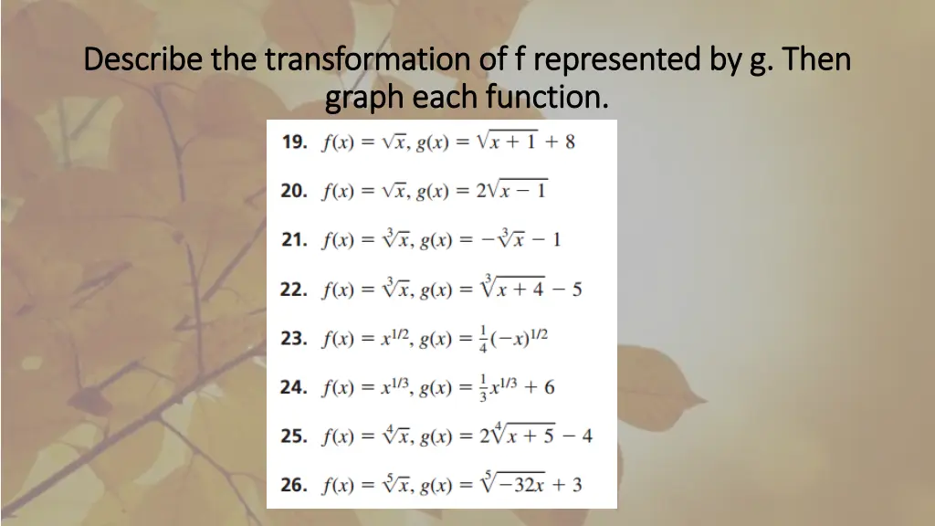 describe the transformation of f represented