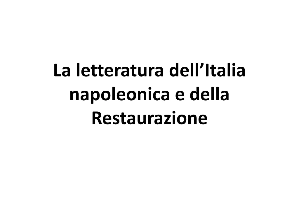 la letteratura dell italia napoleonica e della