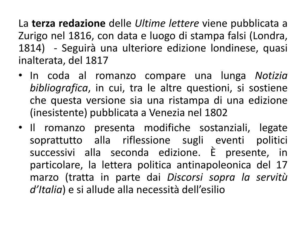 la terza redazione delle ultime lettere viene