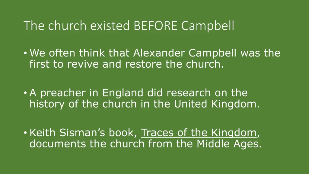 the church existed before campbell