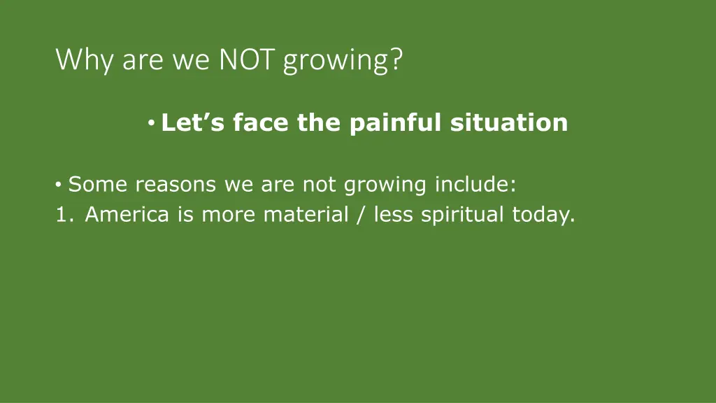 why are we not growing 1