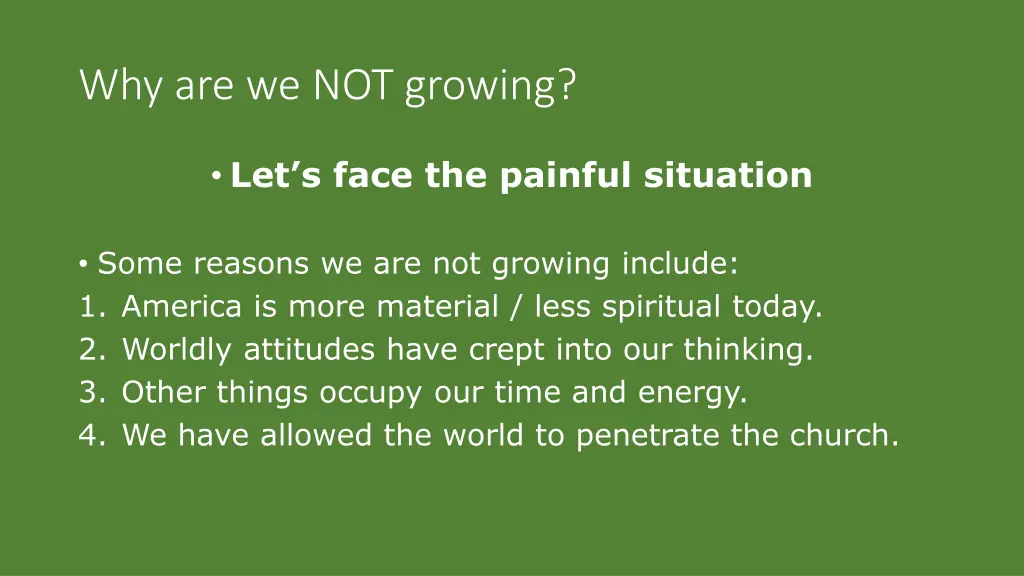 why are we not growing 4