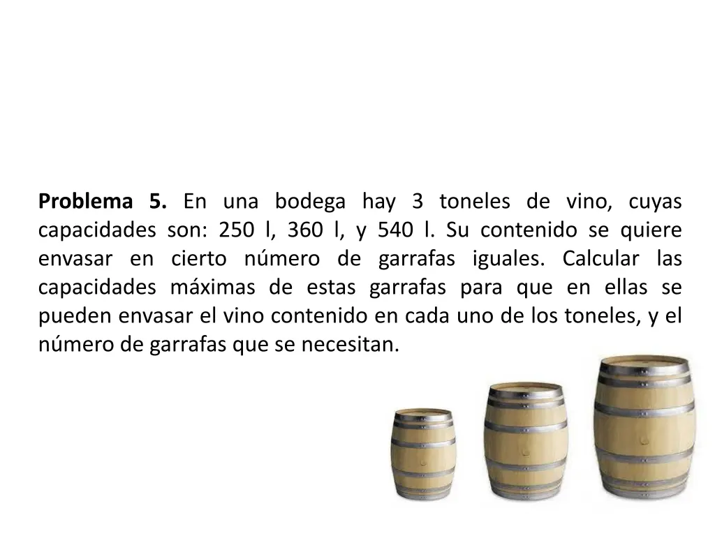 problema 5 en una bodega hay 3 toneles de vino