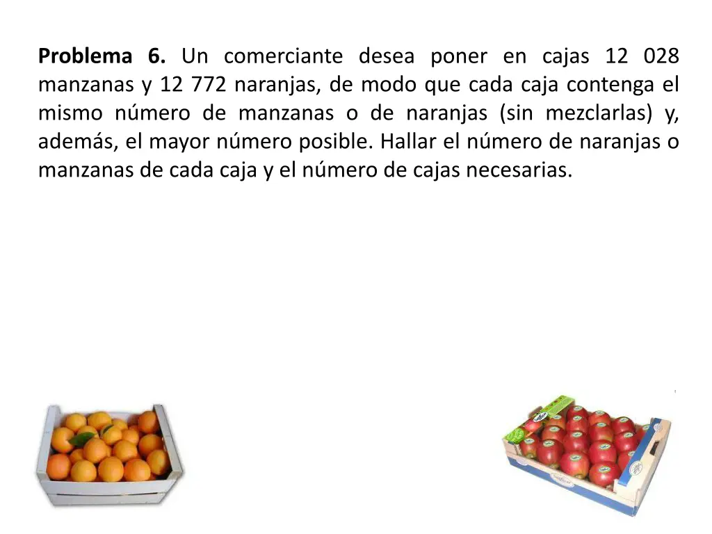 problema 6 un comerciante desea poner en cajas