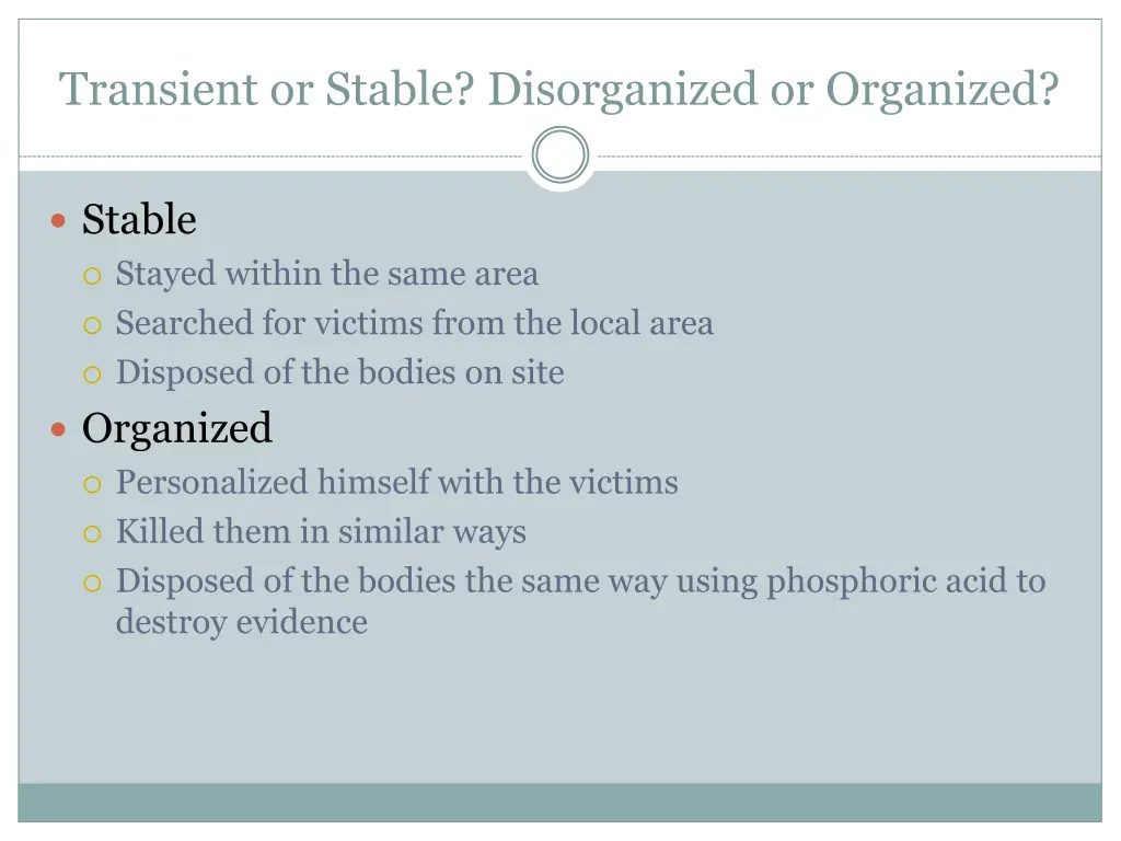 transient or stable disorganized or organized