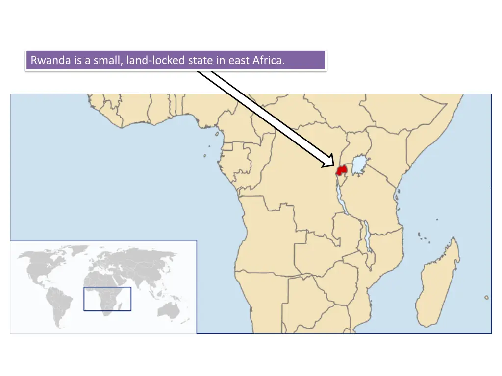 rwanda is a small land locked state in east africa