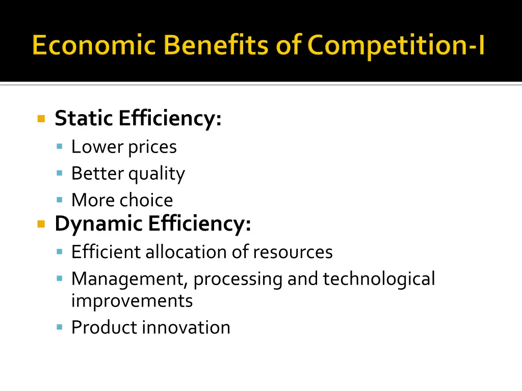 static efficiency lower prices better quality