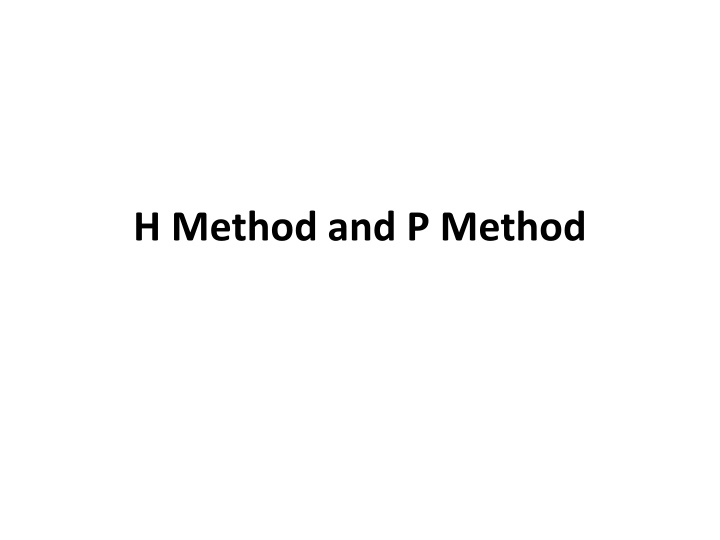h method and p method