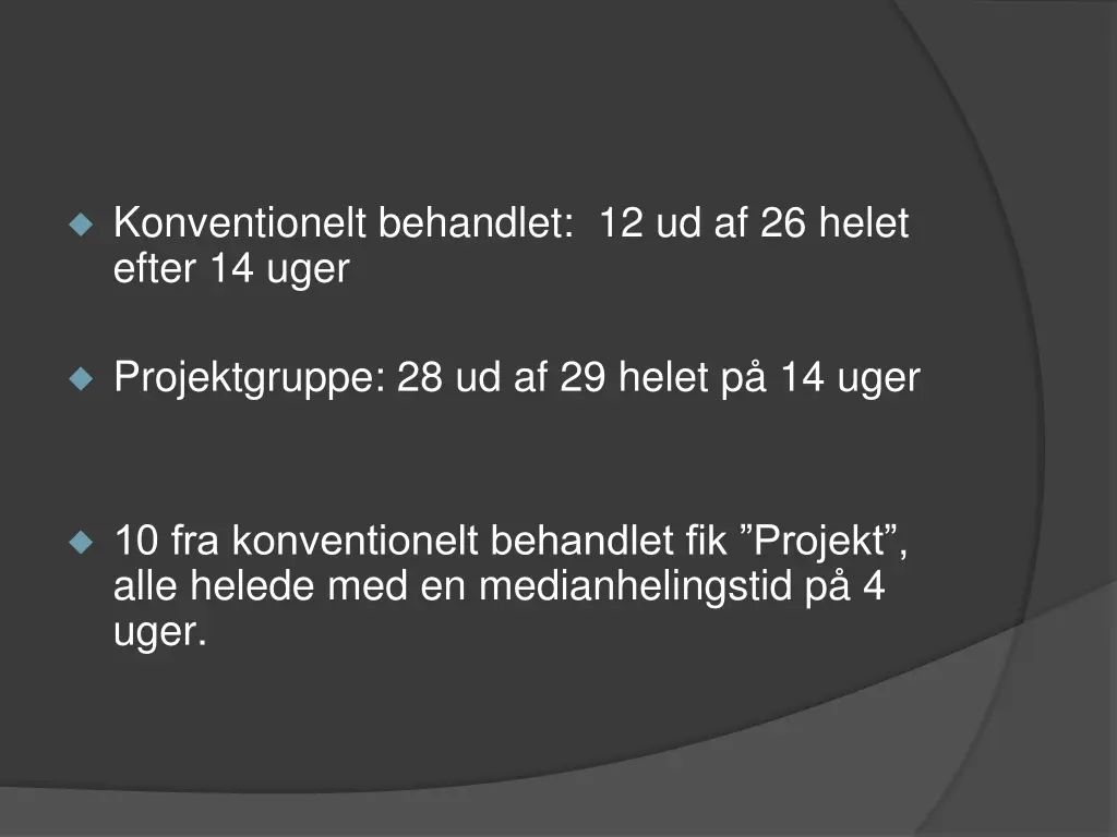konventionelt behandlet 12 ud af 26 helet efter