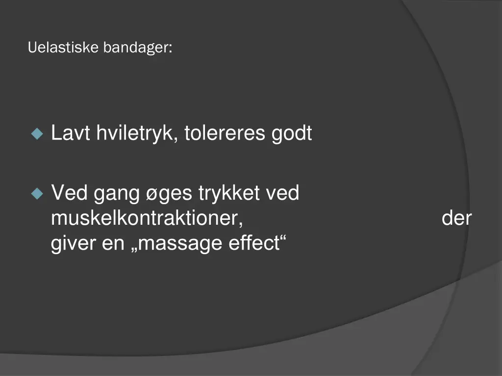 uelastiske bandager