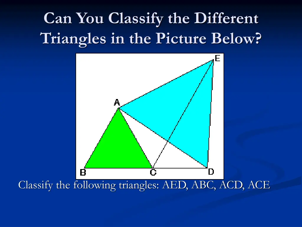can you classify the different triangles