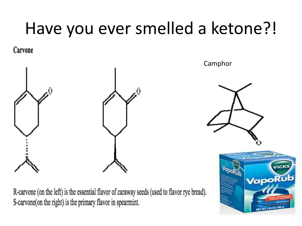 have you ever smelled a ketone