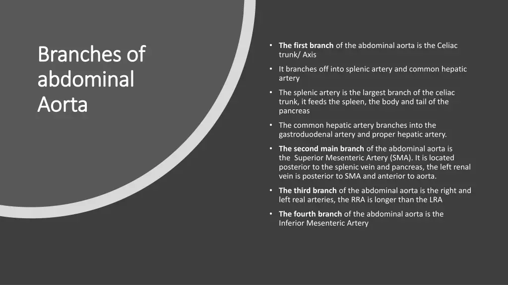 the first branch of the abdominal aorta