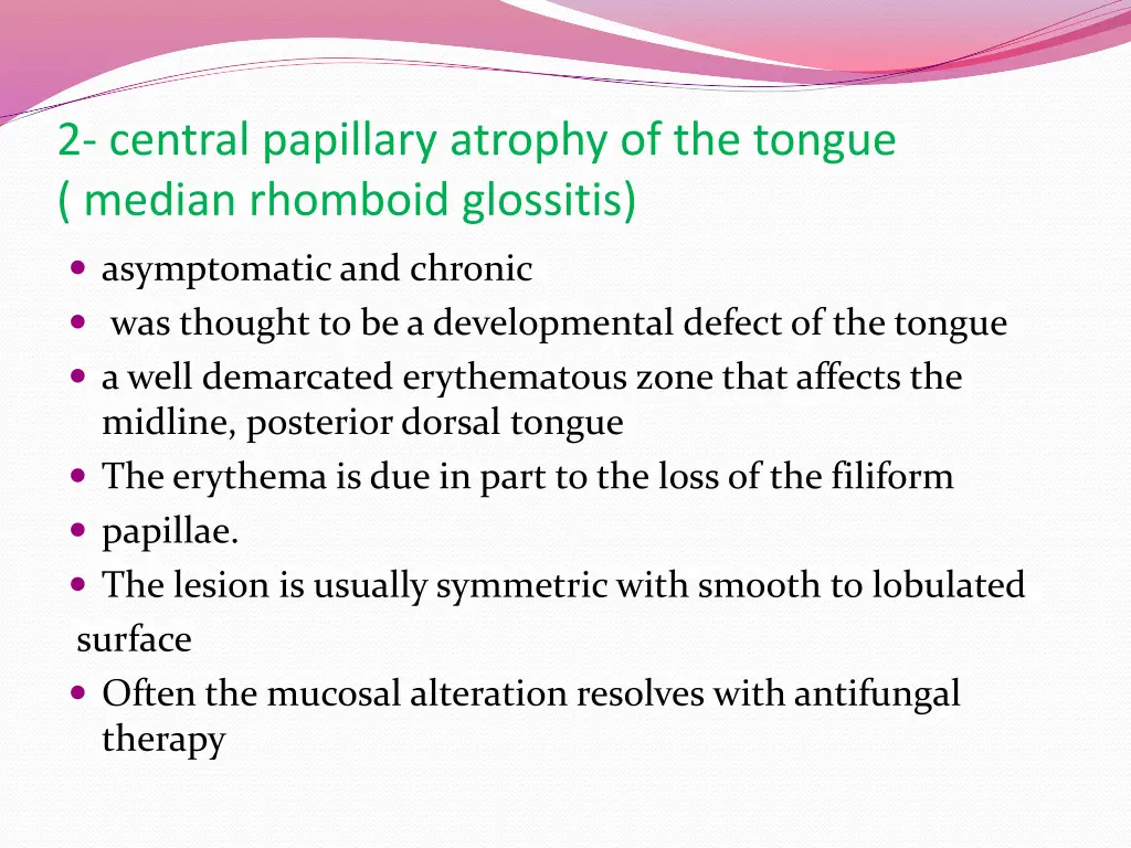 2 central papillary atrophy of the tongue median