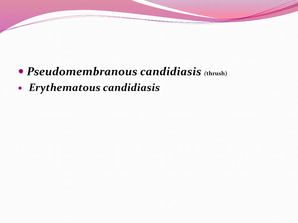 pseudomembranous candidiasis thrush