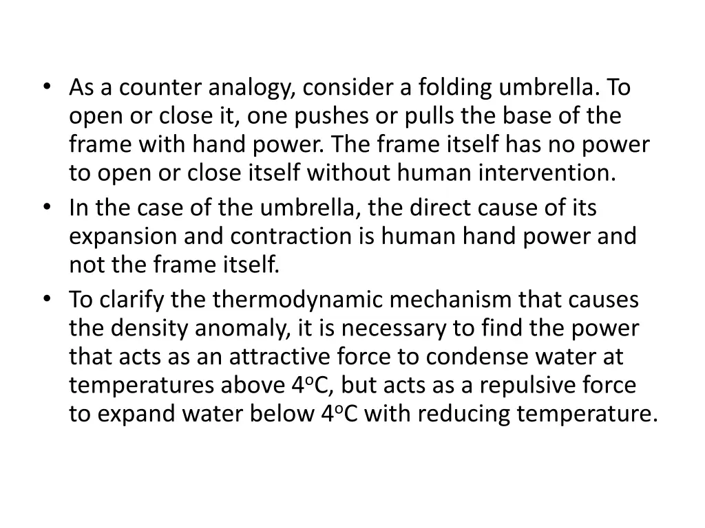 as a counter analogy consider a folding umbrella
