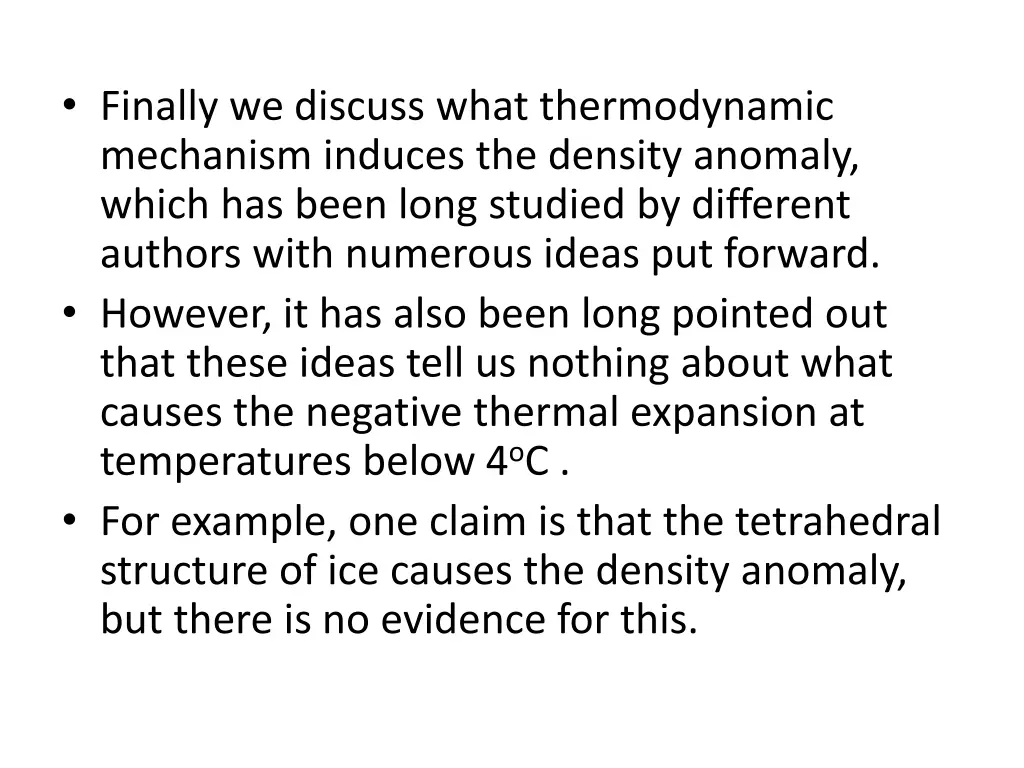 finally we discuss what thermodynamic mechanism