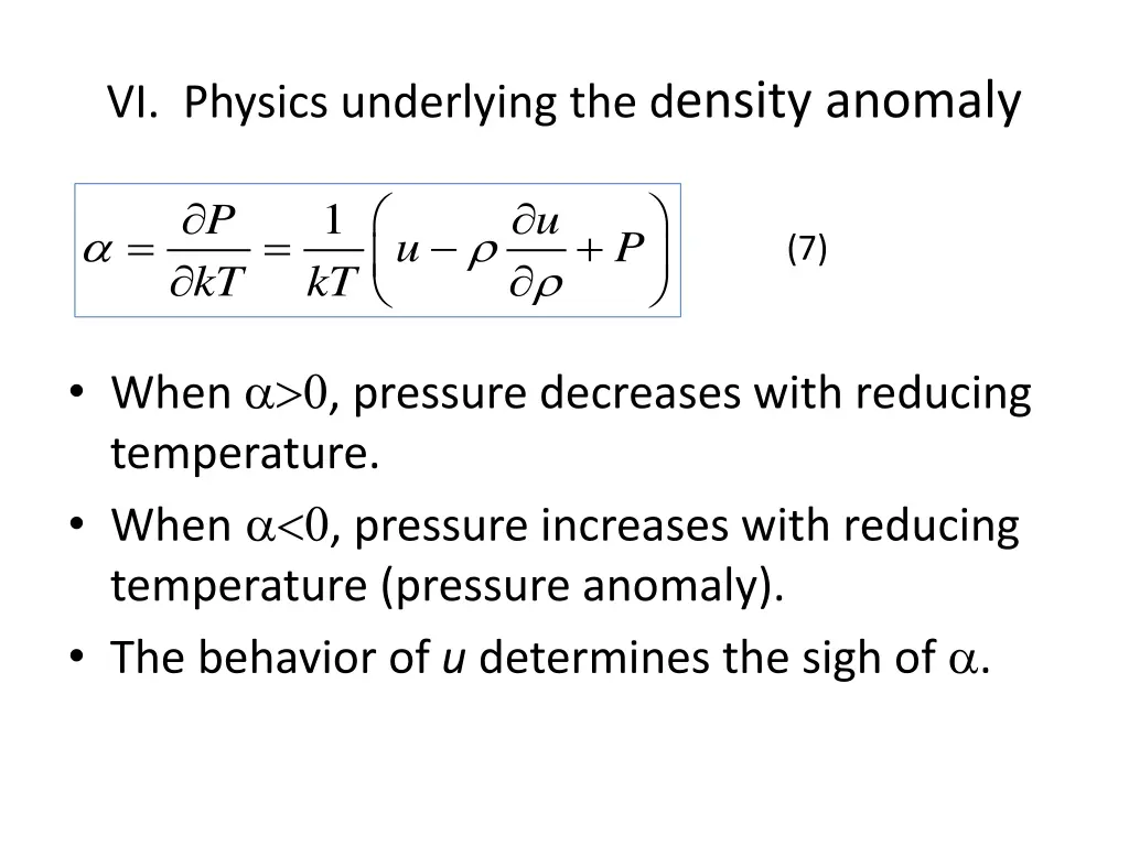 vi physics underlying the d ensity anomaly