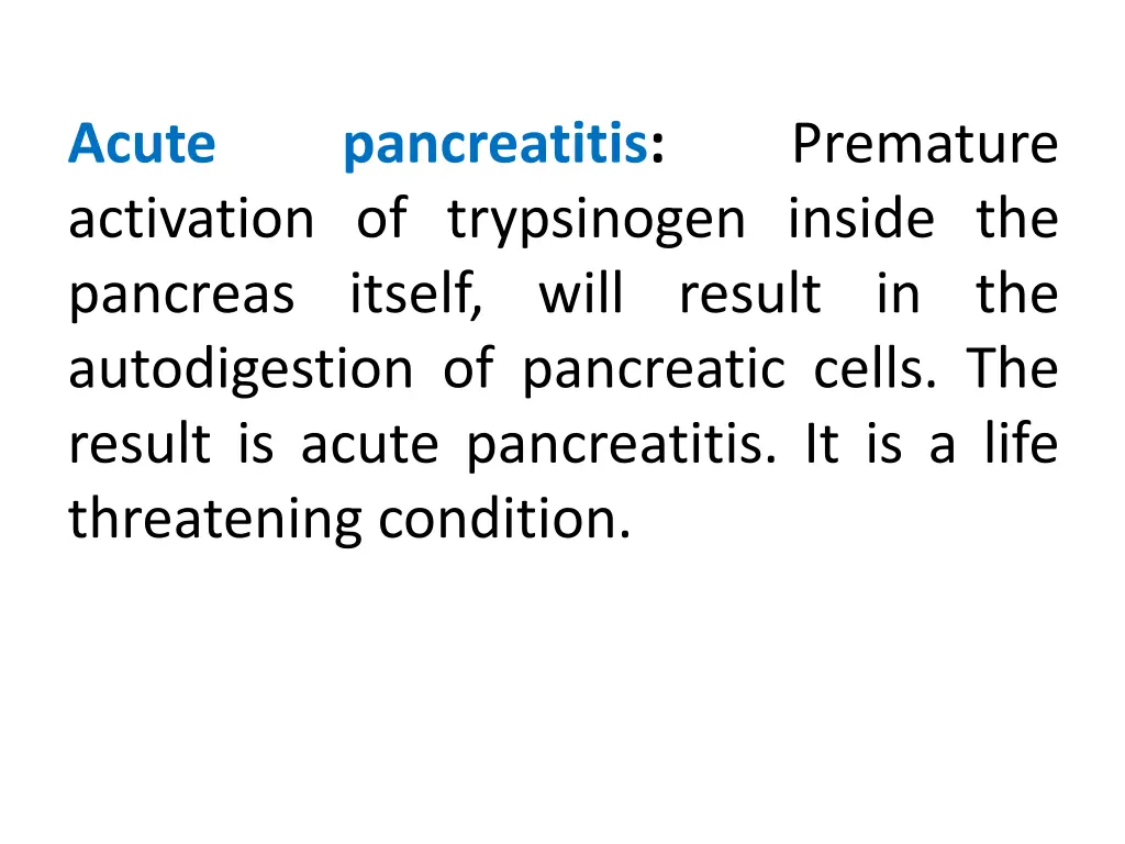 acute activation of trypsinogen inside