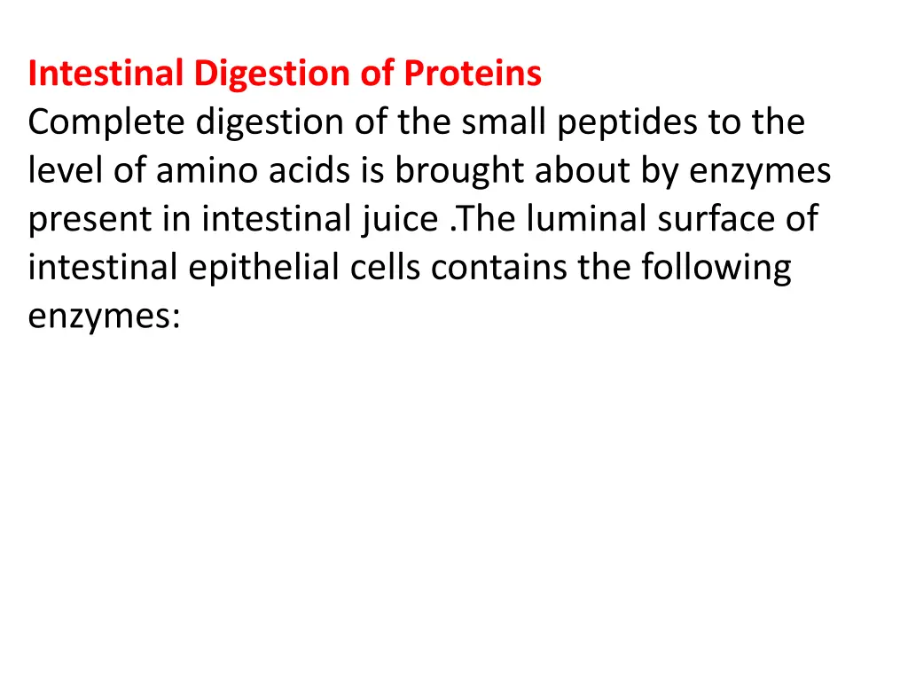 intestinal digestion of proteins complete