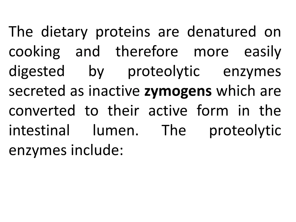 the dietary proteins are denatured on cooking