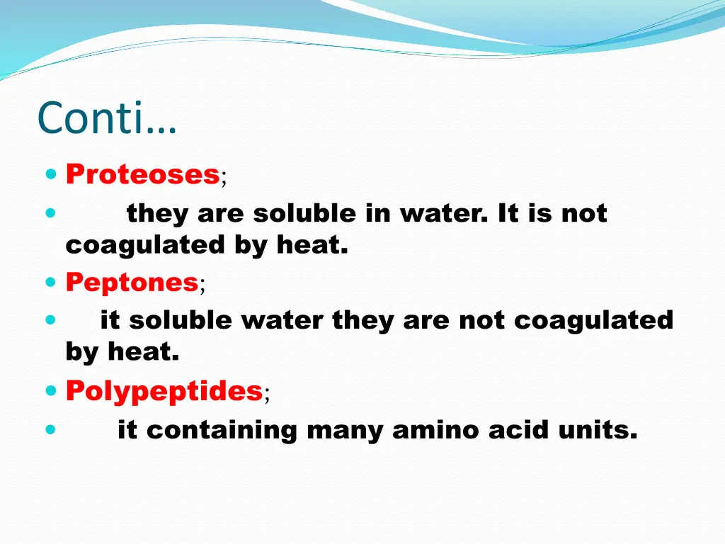 conti proteoses they are soluble in water