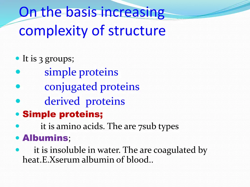on the basis increasing complexity of structure
