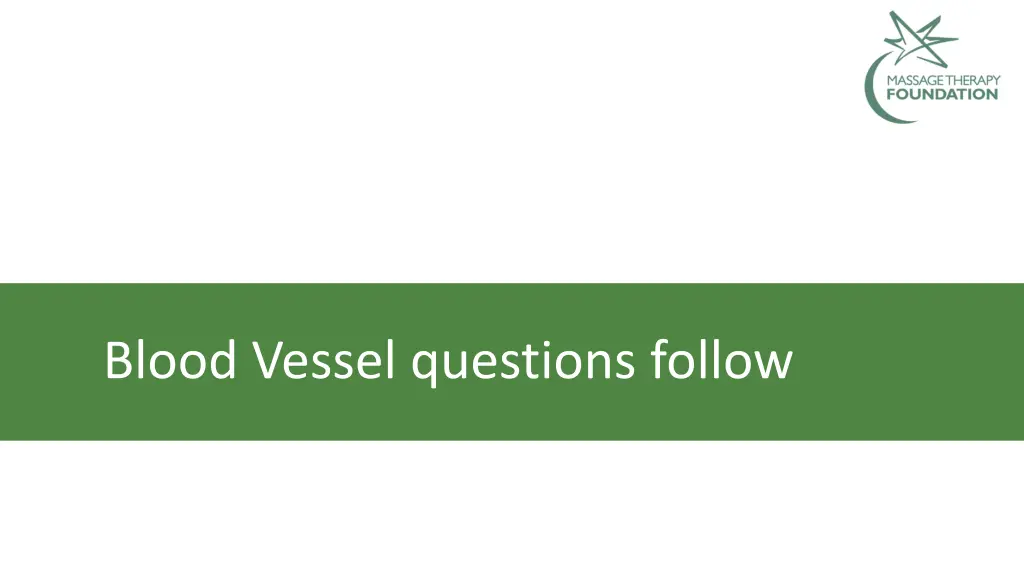 blood vessel questions follow