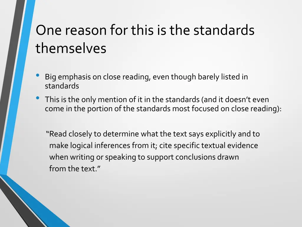 one reason for this is the standards themselves