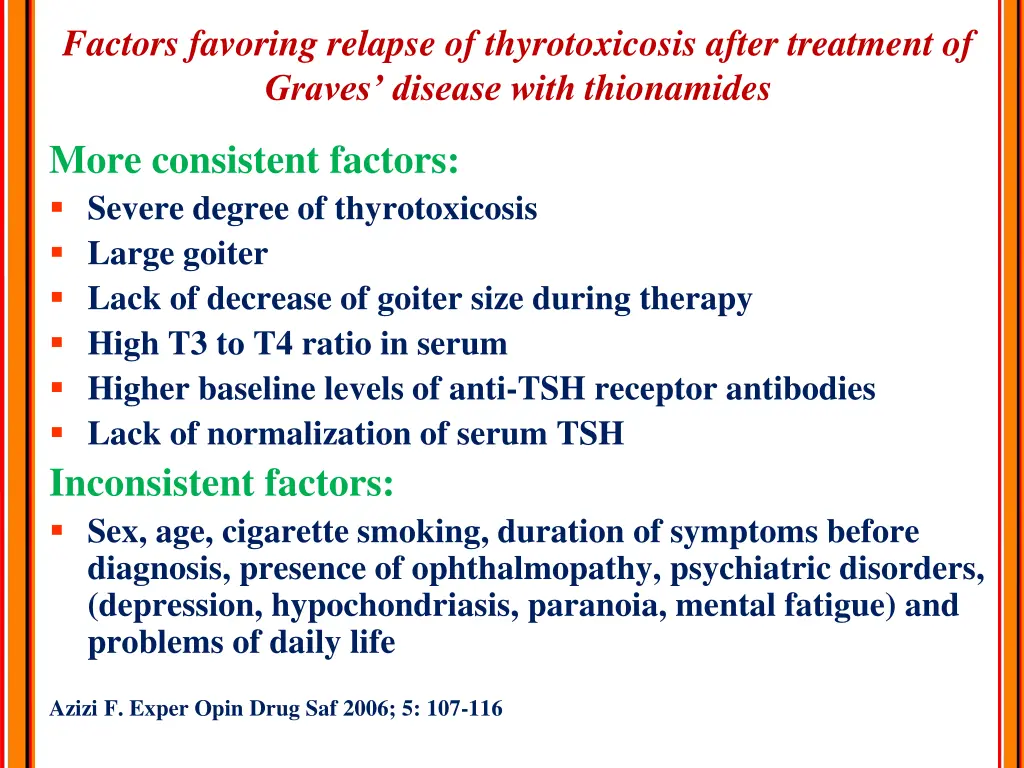factors favoring relapse of thyrotoxicosis after