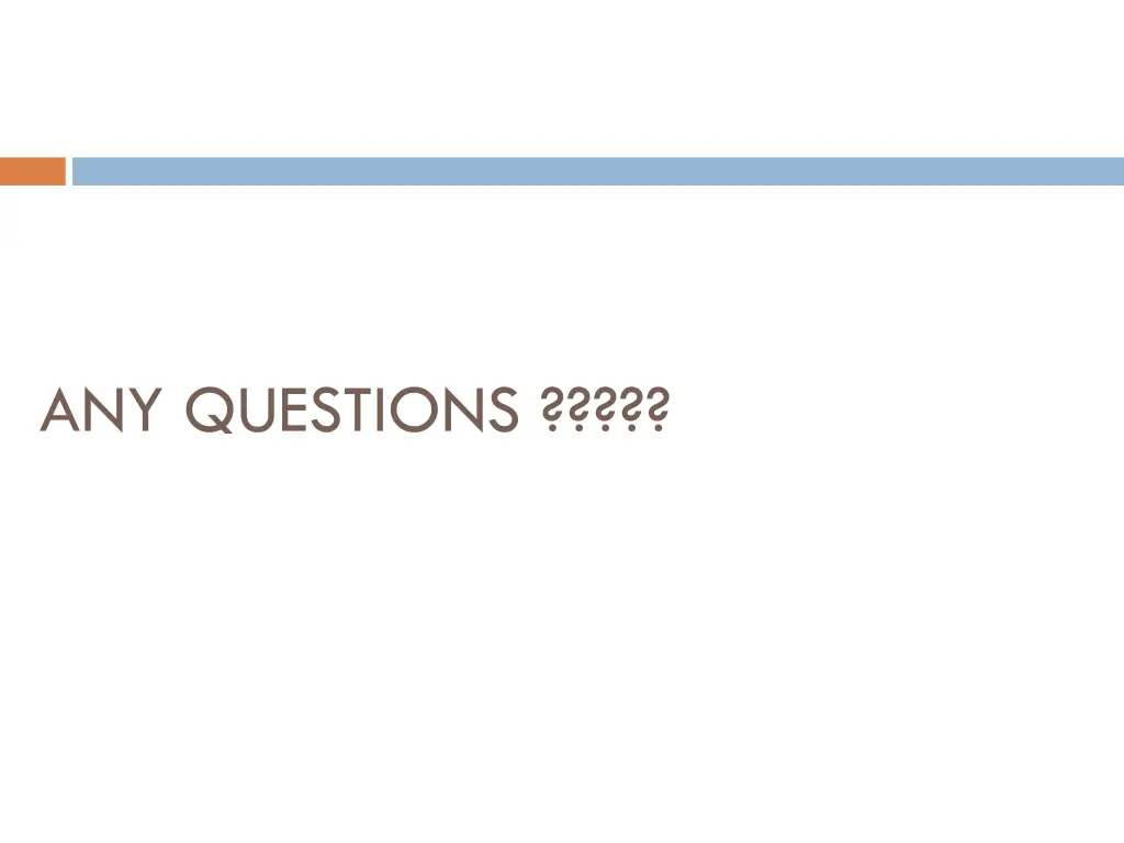 any questions