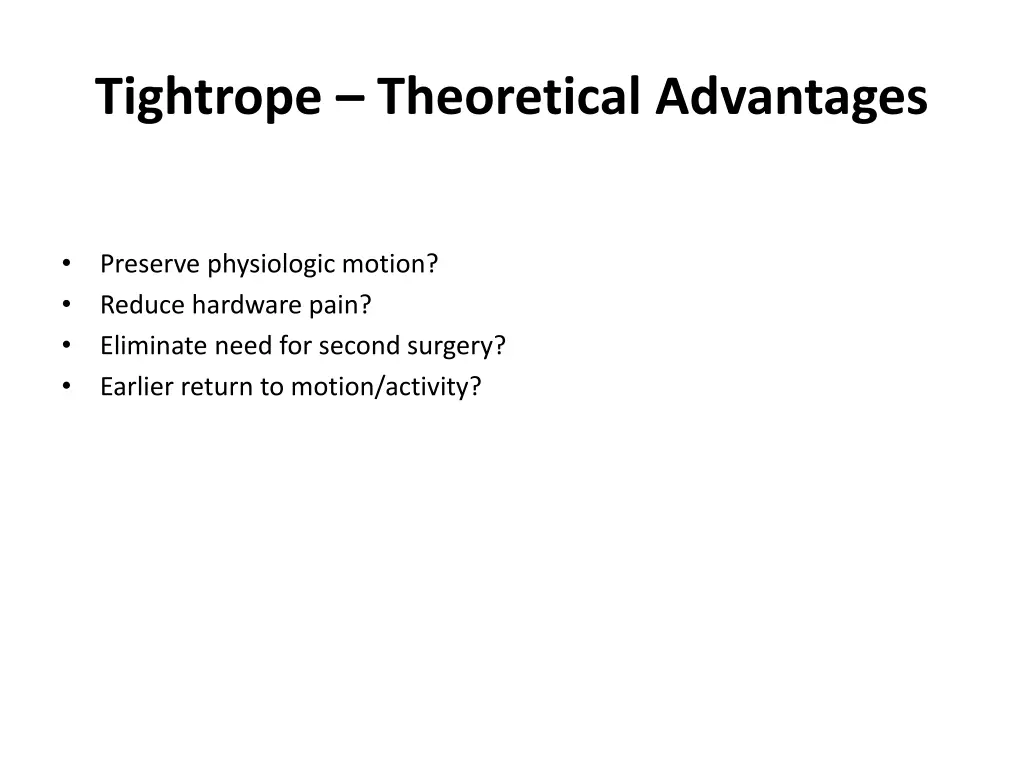 tightrope theoretical advantages