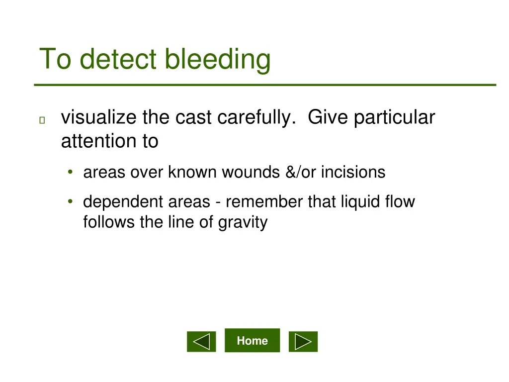 to detect bleeding