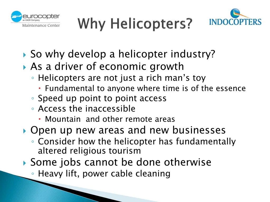 so why develop a helicopter industry as a driver