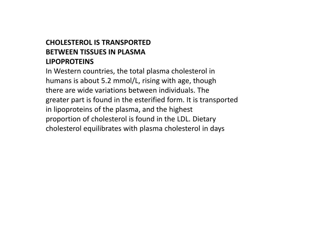 cholesterol is transported between tissues