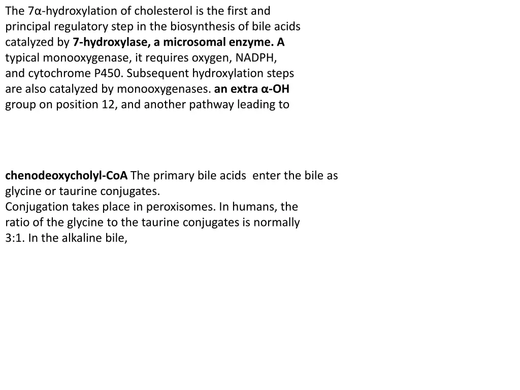 the 7 hydroxylation of cholesterol is the first
