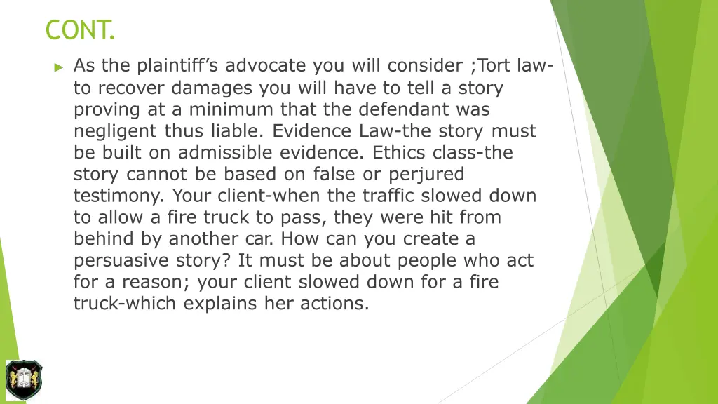 cont as the plaintiff s advocate you will