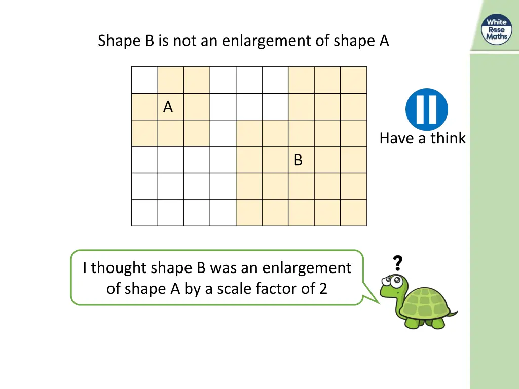 shape b is not an enlargement of shape a
