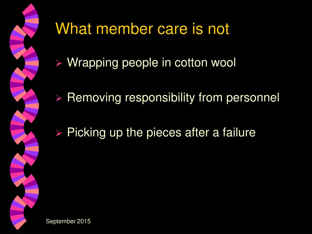 what member care is not