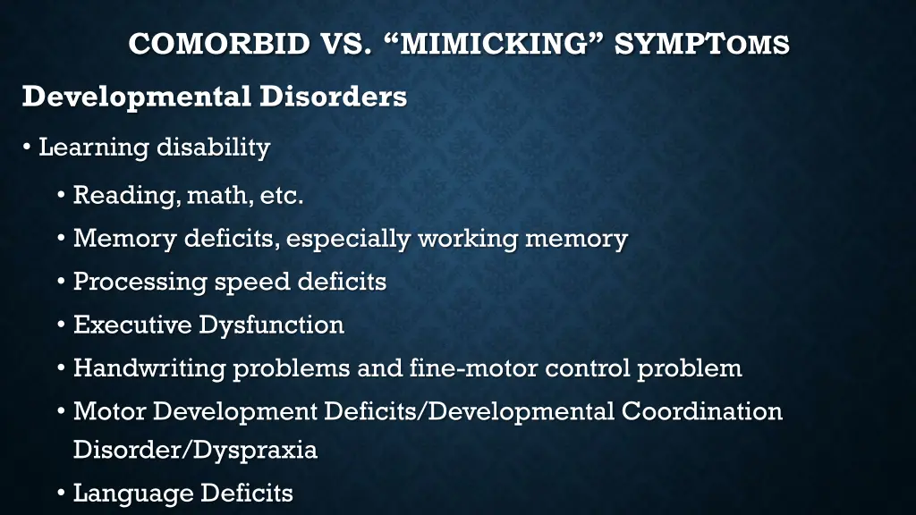 comorbid vs mimicking sympt oms