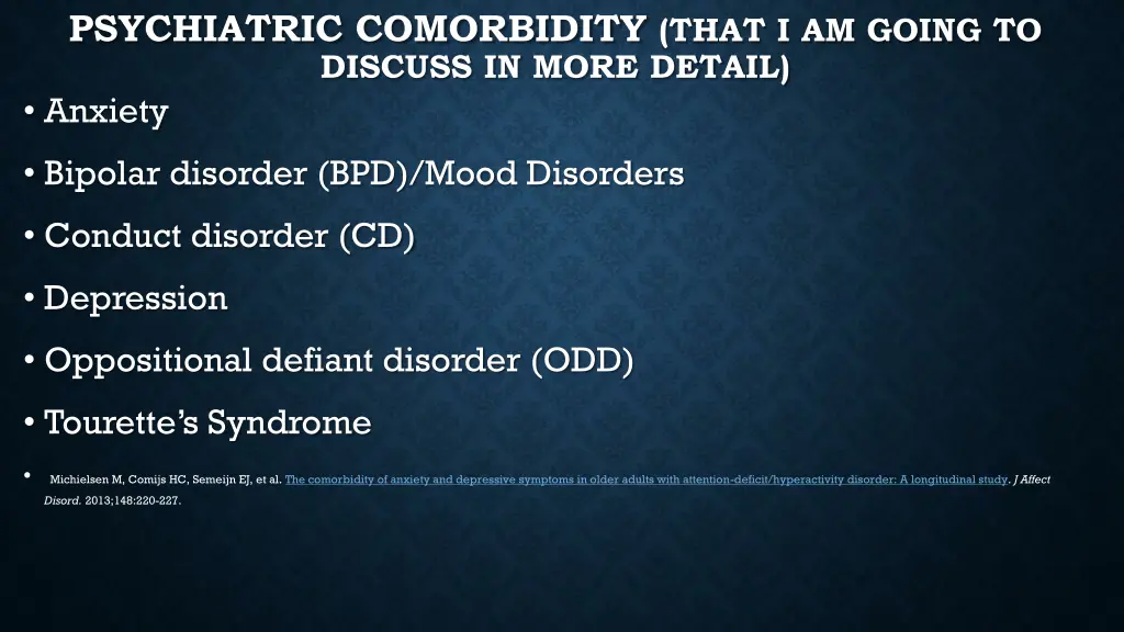 psychiatric comorbidity that i am going