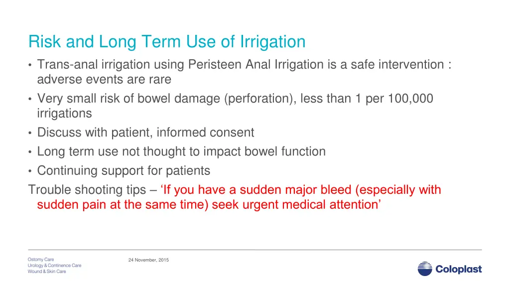 risk and long term use of irrigation trans anal