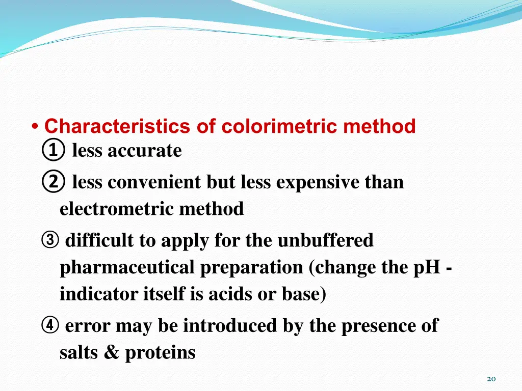 characteristics of colorimetric method less