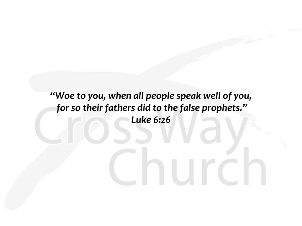 woe to you when all people speak well
