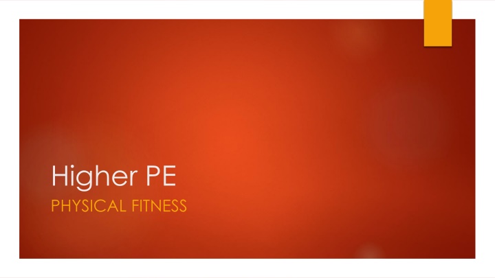 higher pe physical fitness