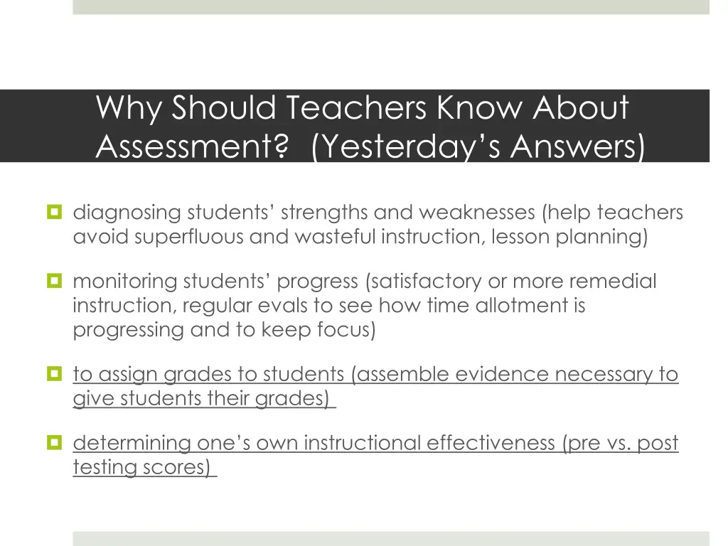 why should teachers know about assessment